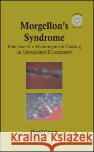 Morgellon's Syndrome: Evidence of a Microorganism Causing an Unexplained Dermopathy Conroy, David 9781578086733 SCIENCE PUBLISHERS,U.S.