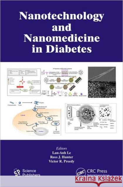 Nanotechnology and Nanomedicine in Diabetes Lan-Anh Le Ross J. Hunter Victor R. Preedy 9781578087297 Science Publishers,U.S.