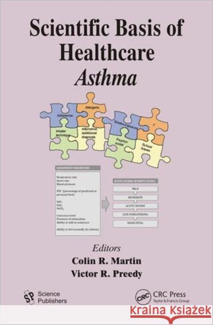 Scientific Basis of Healthcare: Asthma Martin, Colin R. 9781578087310 Science Publishers