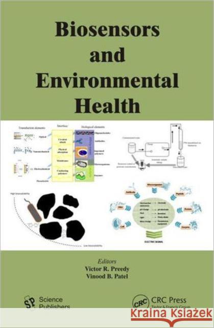 Biosensors and Environmental Health Victor R. Preedy Vinood Patel 9781578087358