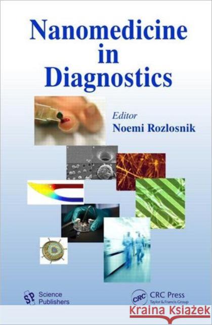 Nanomedicine in Diagnostics Noemi Rozlosnik 9781578087389 Science Publishers
