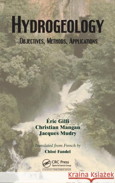 Hydrogeology: Objectives, Methods, Applications Mangan, Christian 9781578087945 Science Publishers