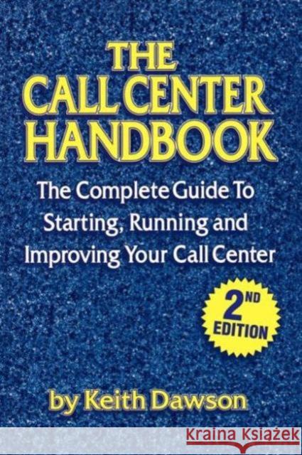 The Call Center Handbook Keith Dawson Dawson 9781578200191