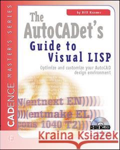 The Autocadet's Guide to Visual LISP [With CDROM] Bill Kramer Bil Kramer 9781578200894 CMP Books