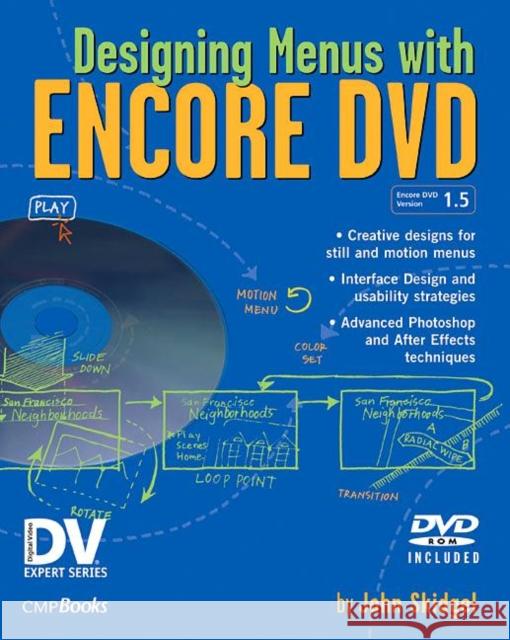 Designing Menus with Encore DVD [With DVD] Skidgel, John 9781578202355 CMP Books