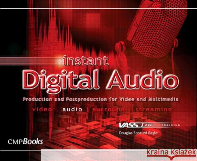 Instant Digital Audio: Vasst Instant Series Spotted Eagle, Douglas 9781578202768 CMP Books