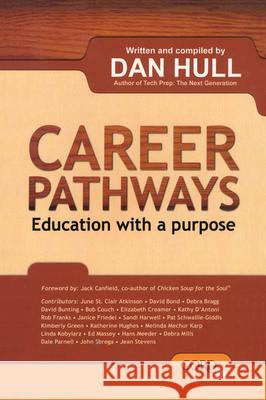 Career Pathways: Education with a Purpose Hull, Dan 9781578374083 Rowman & Littlefield Publishers