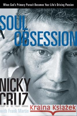 Soul Obsession Nicky Cruz Frank Martin 9781578568932