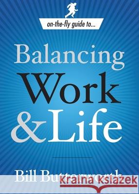 Balancing Work and Life Bill Butterworth 9781578569649 Waterbrook Press