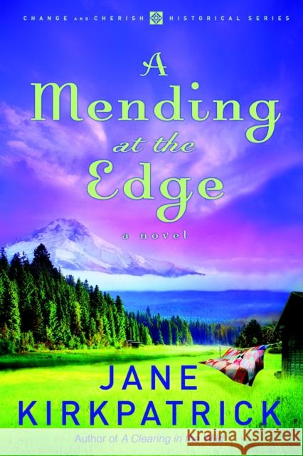 A Mending at the Edge Jane Kirkpatrick 9781578569793