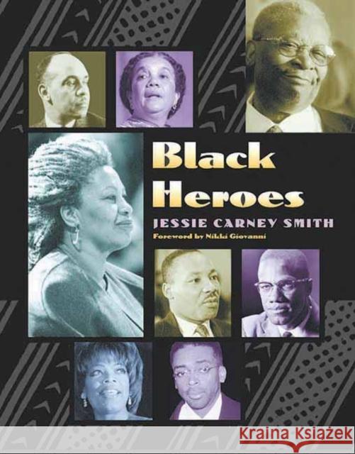 Black Heroes Jessie Carney Smith Nikki Giovanni 9781578591367 Visible Ink Press