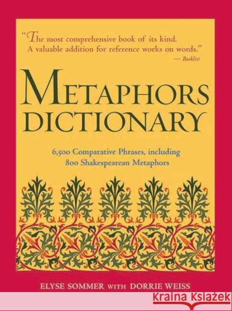 Metaphors Dictionary Elyse Sommer Dorrie Weiss 9781578591374 Visible Ink Press