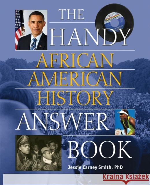 The Handy African American History Answer Book Jessie Carney Smith 9781578594528 Visible Ink Press