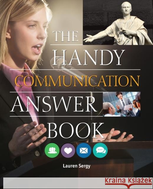 The Handy Communication Answer Book Lauren Sergy 9781578595877 Visible Ink Press