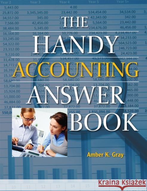 The Handy Accounting Answer Book Amber Gray 9781578596751 Visible Ink Press