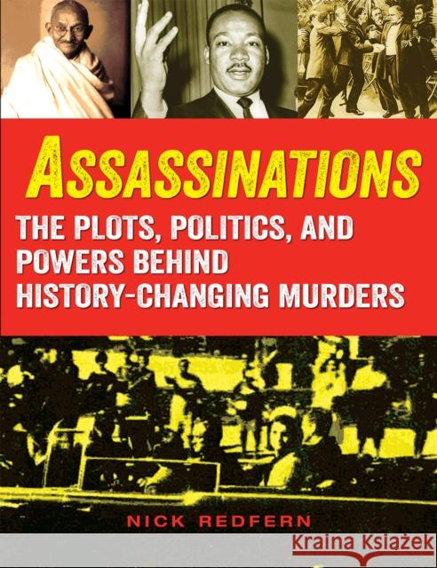 Assassinations: The Plots, Politics, and Powers Behind History-Changing Murders  9781578596904 Visible Ink Press