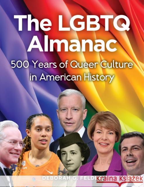 The LGBTQ Almanac Deborah G. Felder 9781578597130 Visible Ink Press