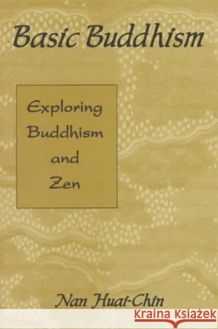 Basic Buddhism: Exploring Buddhism and ZEN  9781578630202 Red Wheel/Weiser