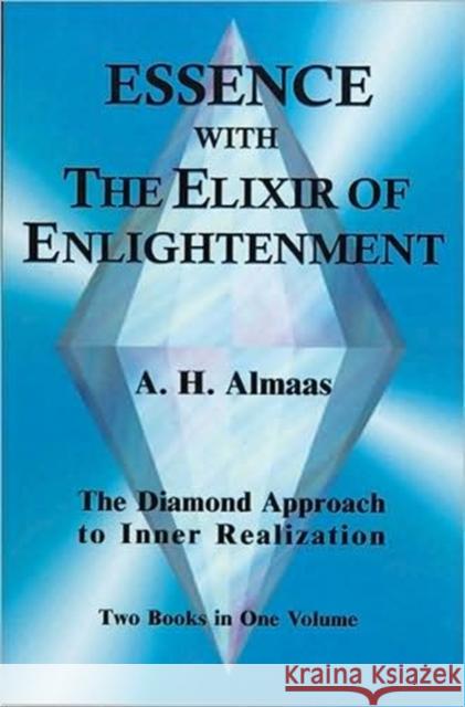 Essence with the Elixir of Enlightenment: The Diamond Approach to Inner Realization  9781578630448 Red Wheel/Weiser