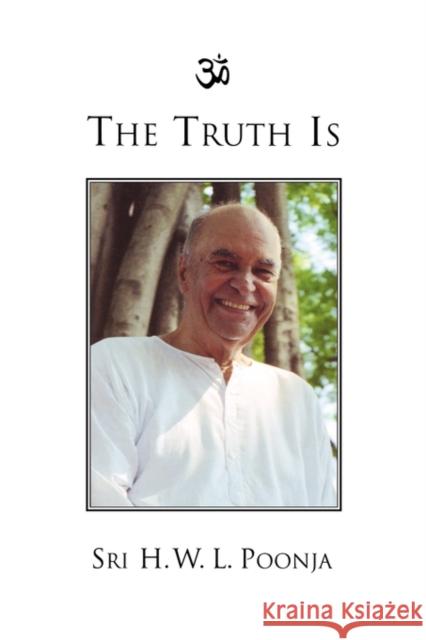 The Truth Is Poonja, Sri H. W. L. 9781578631759 Weiser Books