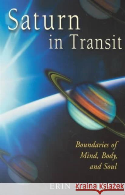 Saturn in Transit: Boundaries of Mind, Body, and Soul Sullivan, Erin 9781578631810