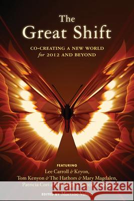 The Great Shift: Co-Creating a New World for 2012 and Beyond Carroll (Kryon), Lee 9781578634576 Weiser Books