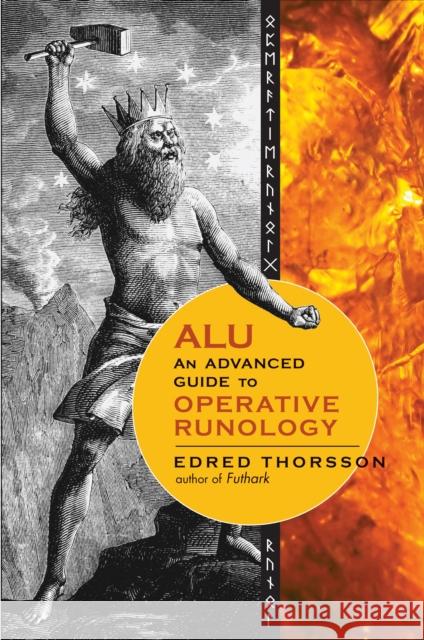 Alu, an Advanced Guide to Operative Runology Edred Thorsson 9781578635269 0