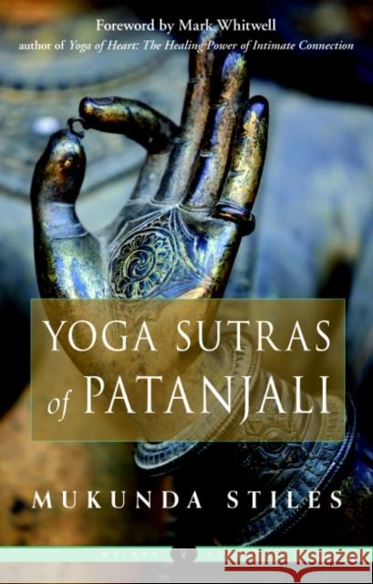 The Yoga Sutras of Patanjali: Weiser Classics Mukunda (Mukunda Stiles) Stiles 9781578637300 Weiser Books