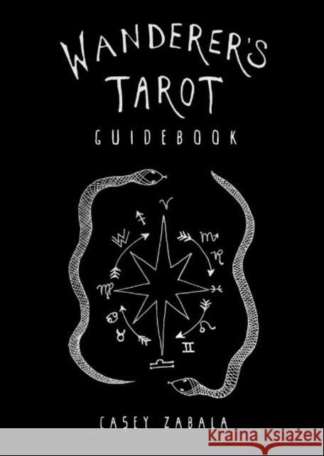 Wanderer'S Tarot Guidebook Casey (Casey Zabala) Zabala 9781578638192