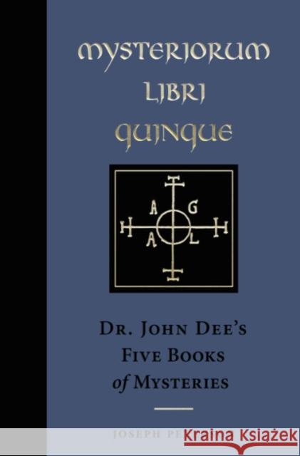 Mysteriorium Libri Quinque: Dr. John Dee's Five Books of Mysteries  9781578638222 Weiser Books