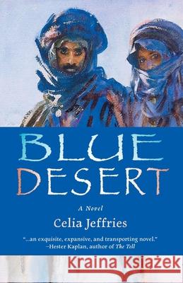 Blue Desert Celia Jeffries 9781578690442 Rootstock Publishing