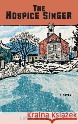 The Hospice Singer Larry Duberstein 9781578690855 Rootstock Publishing