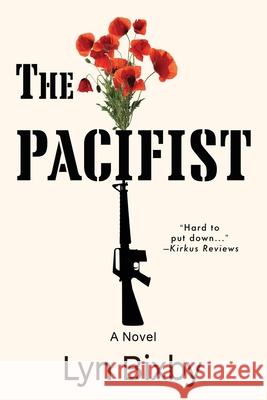 The Pacifist Lyn Bixby 9781578692118 Rootstock Publishing