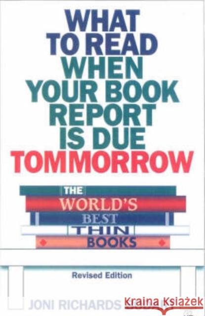 The World's Best Thin Books, Revised: What to Read When Your Book Report is Due Tomorrow Bodart, Joni Richards 9781578860074 Scarecrow Press