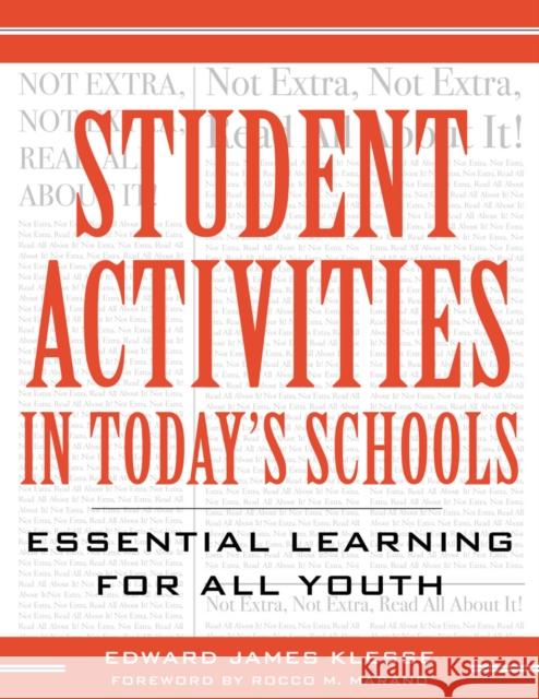 Student Activities in Today's Schools: Essential Learning for All Youth Klesse, Edward James 9781578860876 Rowman & Littlefield Education