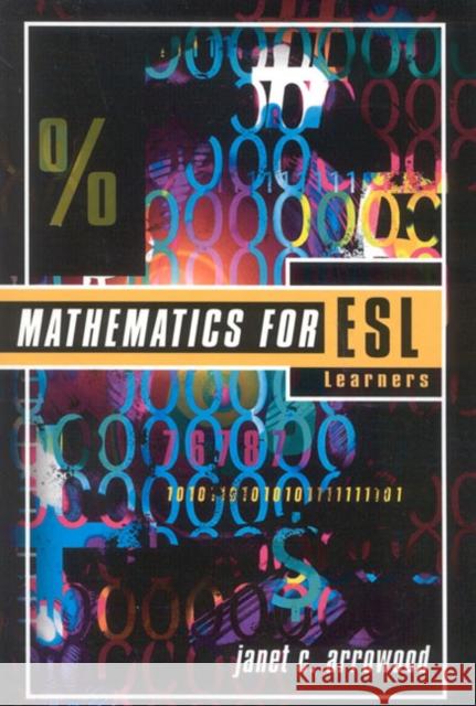 Mathematics for ESL Learners Janet C. Arrowood 9781578861552 Rowman & Littlefield Education