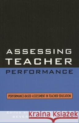 Assessing Teacher Performance: Performance-Based Assessment in Teacher Education Castle, Sharon 9781578864171 Rowman & Littlefield Education