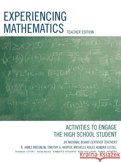 Experiencing Mathematics: Activities to Engage the High School Student Breunlin, James R. 9781578864997 Rowman & Littlefield Education