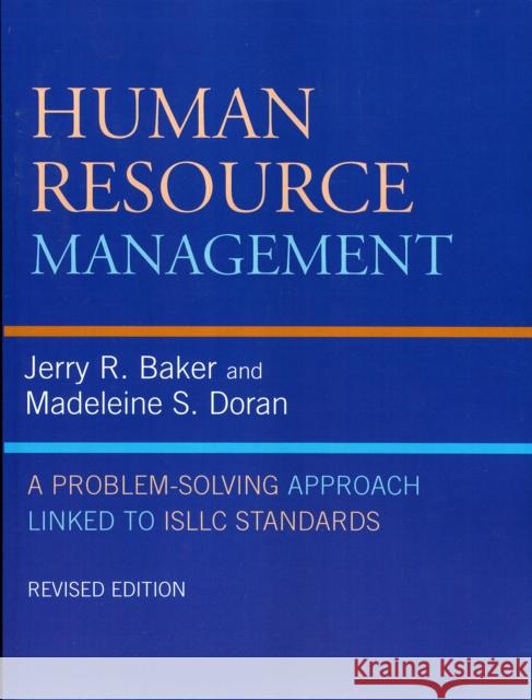 Human Resource Management: A Problem-Solving Approach Linked to Isllc Standards Baker, Jerry R. 9781578865246