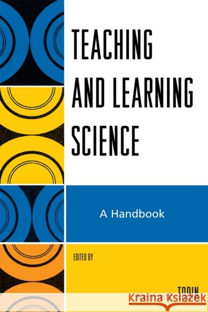 Teaching and Learning Science: A Handbook Tobin, Kenneth 9781578866861 Rowman & Littlefield Education