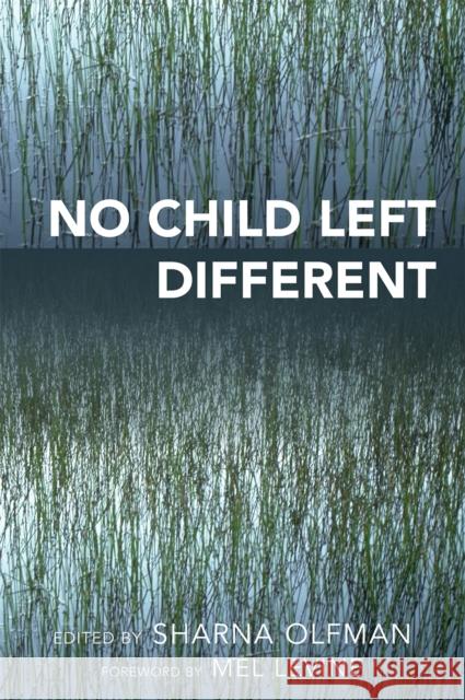 No Child Left Different Sharna Olfman 9781578867745 Rowman & Littlefield Education