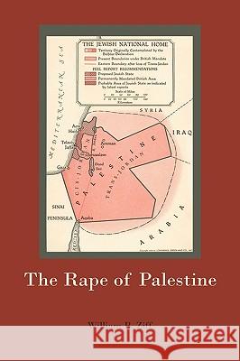 The Rape of Palestine William B. Ziff 9781578987573 Martino Fine Books