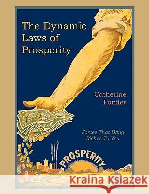 The Dynamic Laws of Prosperity Catherine Ponder 9781578988754 Martino Fine Books