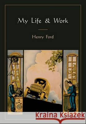 My Life and Work Henry Ford 9781578989164