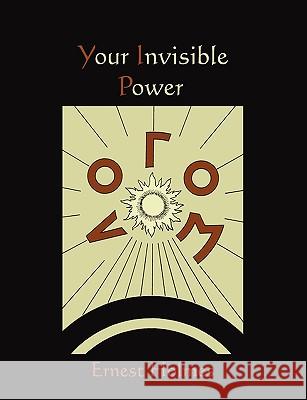 Your Invisible Power Ernest Holmes 9781578989317