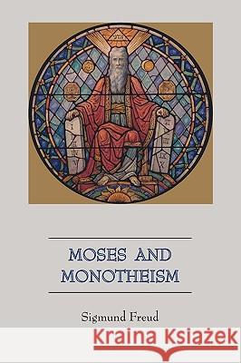 Moses and Monotheism Sigmund Freud 9781578989379