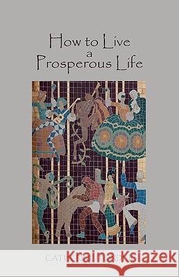How to Live a Prosperous Life Catherine Ponder 9781578989485 Martino Fine Books