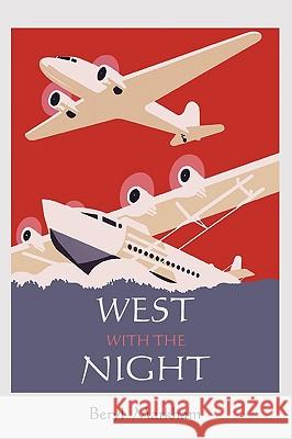 West with the Night Beryl Markham 9781578989539 Martino Fine Books