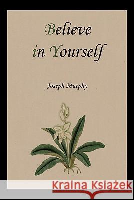 Believe in Yourself Joseph Murphy 9781578989713