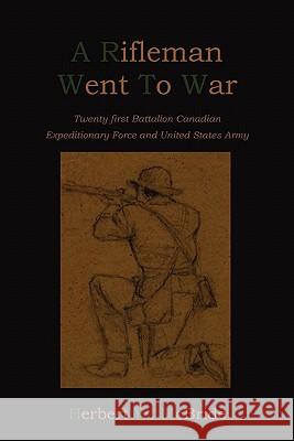 A Rifleman Went To War McBride, Herbert Wes 9781578989850 Martino Fine Books